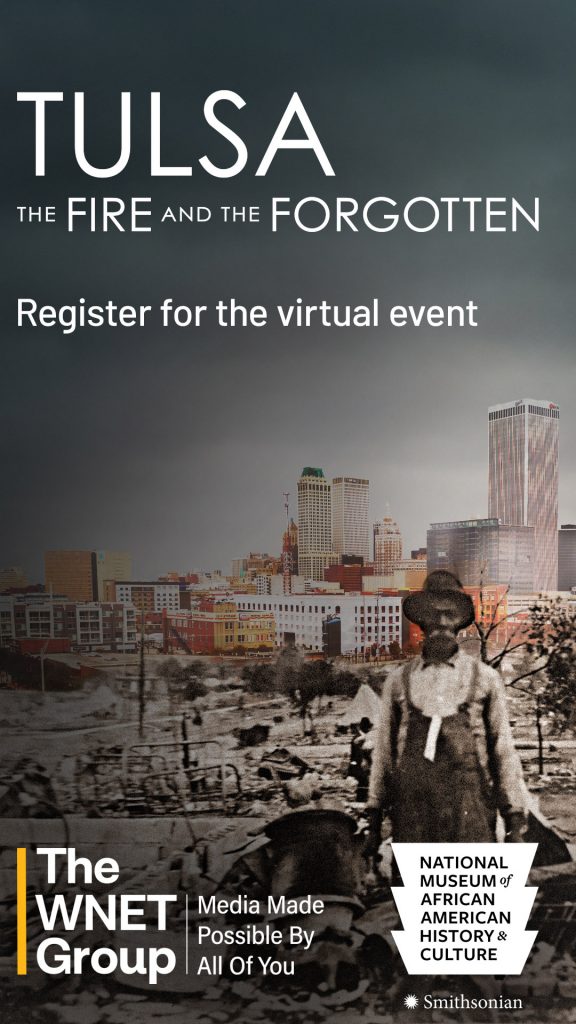 A composite image that juxtaposes a color shot of downtown Tulsa as it appears today with modern, tall buildings with a black-and-white shot of Tulsa 100 years ago, featuring a Black man in a hat and overalls standing among debris. The overlaid copy reads, "Tulsa: The Fire and the Forgotten. Register for the virtual event."